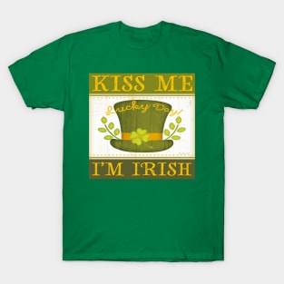 Kiss me its my lucky day T-Shirt